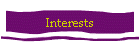 Interests